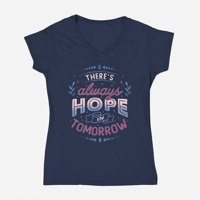There's Always Hope In Tomorrow-womens v-neck tee-tobefonseca