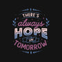 There's Always Hope In Tomorrow-unisex basic tee-tobefonseca