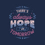 There's Always Hope In Tomorrow-cat basic pet tank-tobefonseca