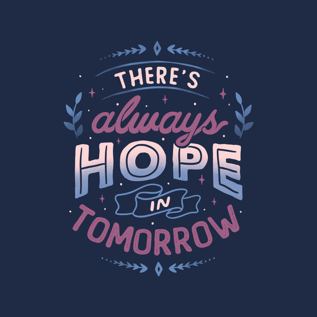There's Always Hope In Tomorrow-dog basic pet tank-tobefonseca