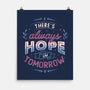 There's Always Hope In Tomorrow-none matte poster-tobefonseca