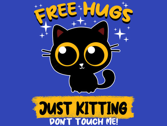 Free Hugs Just Kitting