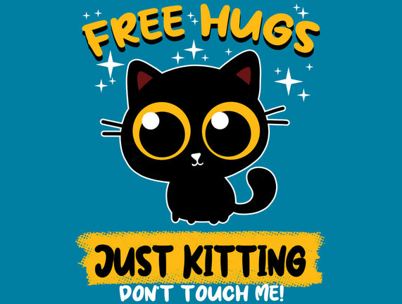 Free Hugs Just Kitting