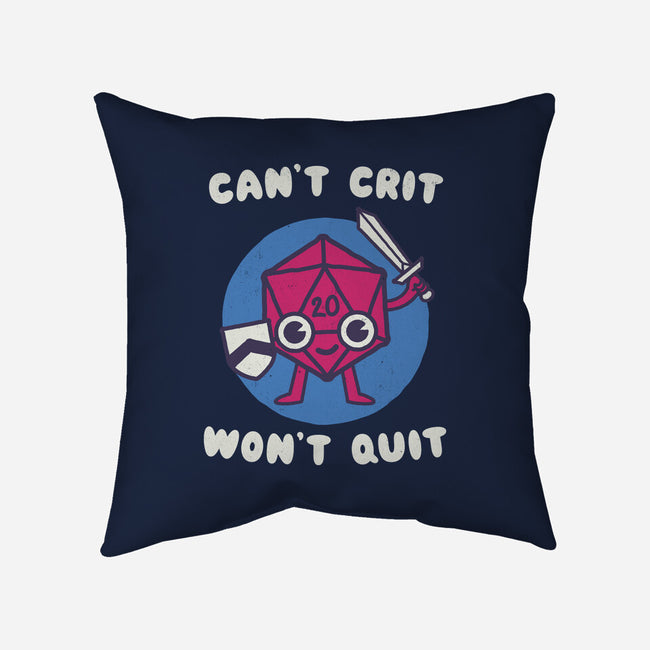 Can't Crit Won't Crit-none removable cover w insert throw pillow-Weird & Punderful