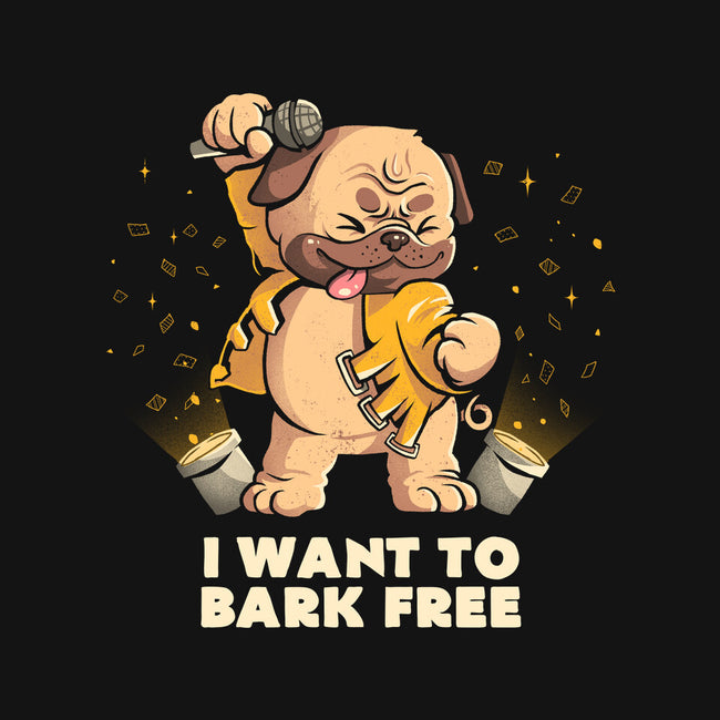 I Want To Bark Free-womens basic tee-eduely