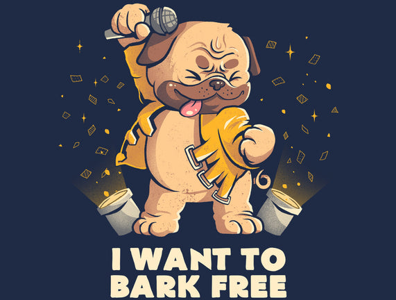 I Want To Bark Free