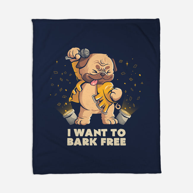 I Want To Bark Free-none fleece blanket-eduely