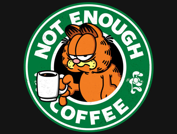 Not Enough Coffee