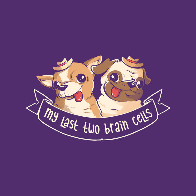 My Last Two Brain Cells-none glossy sticker-eduely