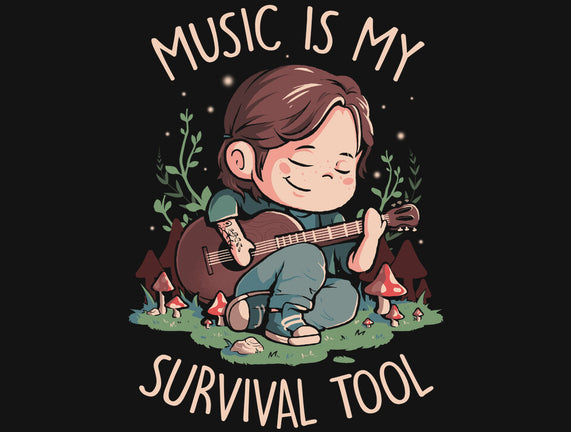 Music Is My Survival Tool