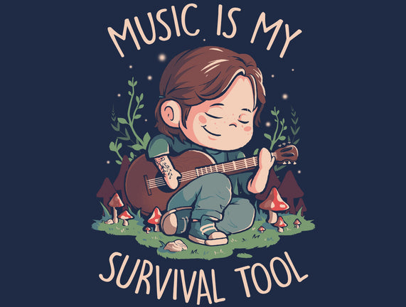 Music Is My Survival Tool