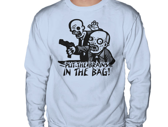 Put The Brains In The Bag