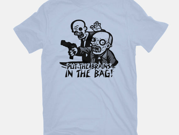 Put The Brains In The Bag