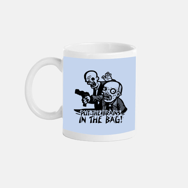 Put The Brains In The Bag-none mug drinkware-Spacedat120