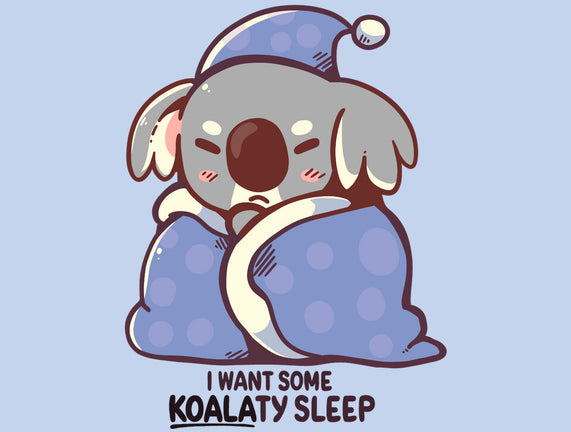 I Want Some Koalaty Sleep