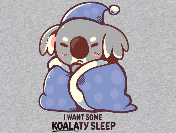 I Want Some Koalaty Sleep