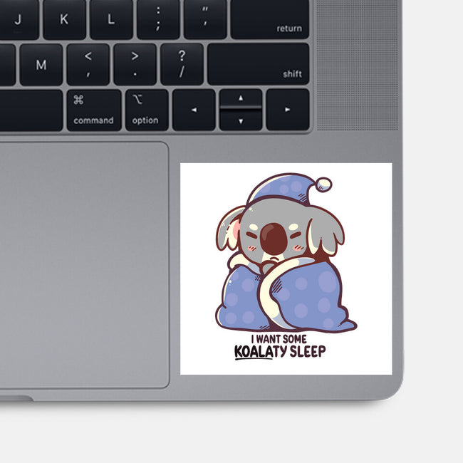 I Want Some Koalaty Sleep-none glossy sticker-TechraNova