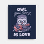 Owl You Need Is Love-none stretched canvas-tobefonseca