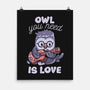 Owl You Need Is Love-none matte poster-tobefonseca