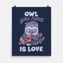 Owl You Need Is Love-none matte poster-tobefonseca