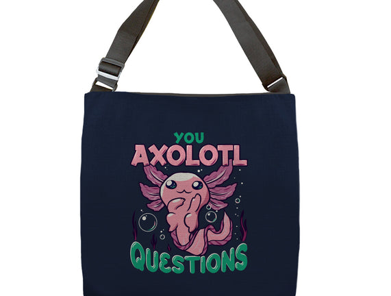 You Axolotl Questions
