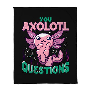 You Axolotl Questions