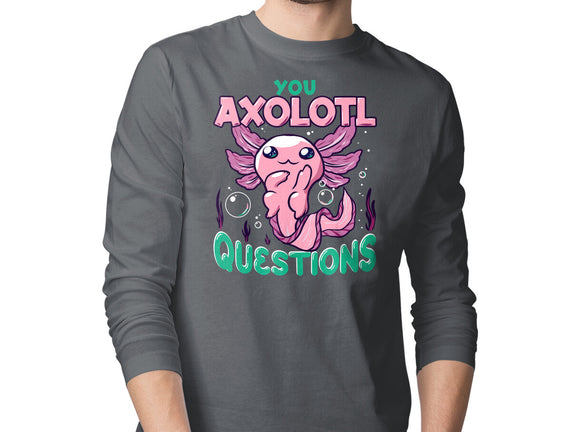 You Axolotl Questions
