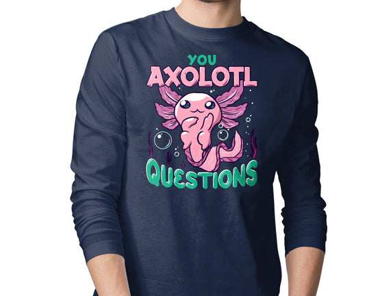 You Axolotl Questions