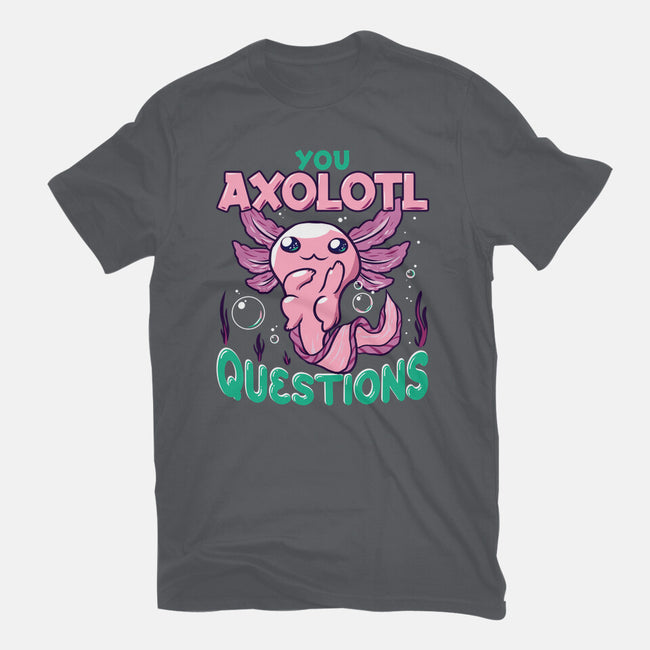 You Axolotl Questions-mens basic tee-GilarRic