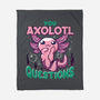 You Axolotl Questions-none fleece blanket-GilarRic
