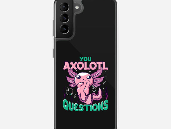 You Axolotl Questions