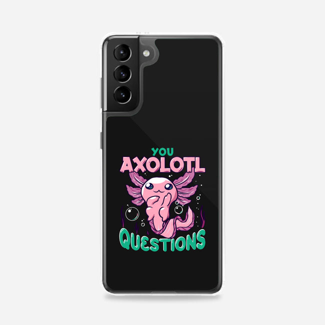 You Axolotl Questions-samsung snap phone case-GilarRic