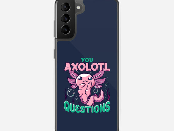 You Axolotl Questions