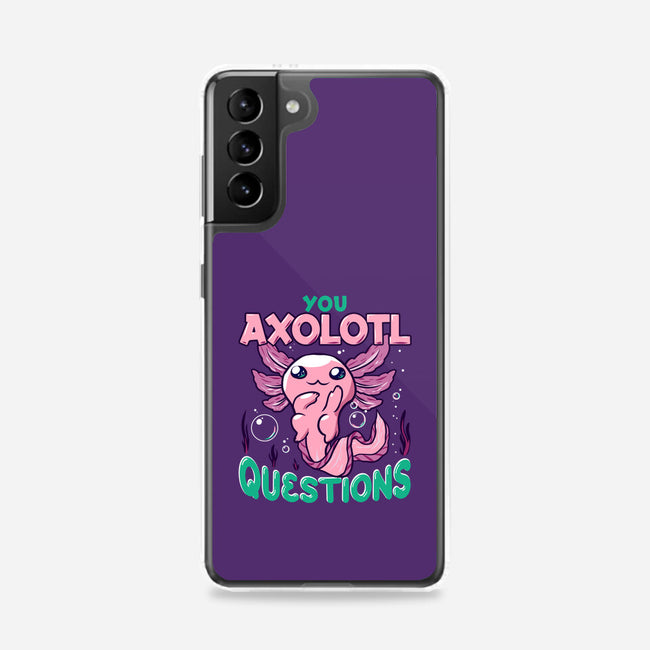 You Axolotl Questions-samsung snap phone case-GilarRic