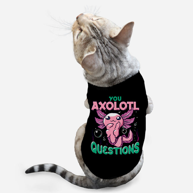 You Axolotl Questions-cat basic pet tank-GilarRic