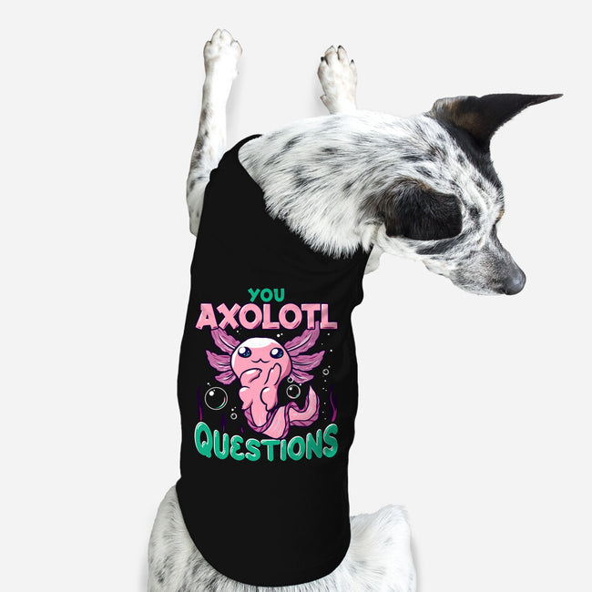 You Axolotl Questions-dog basic pet tank-GilarRic
