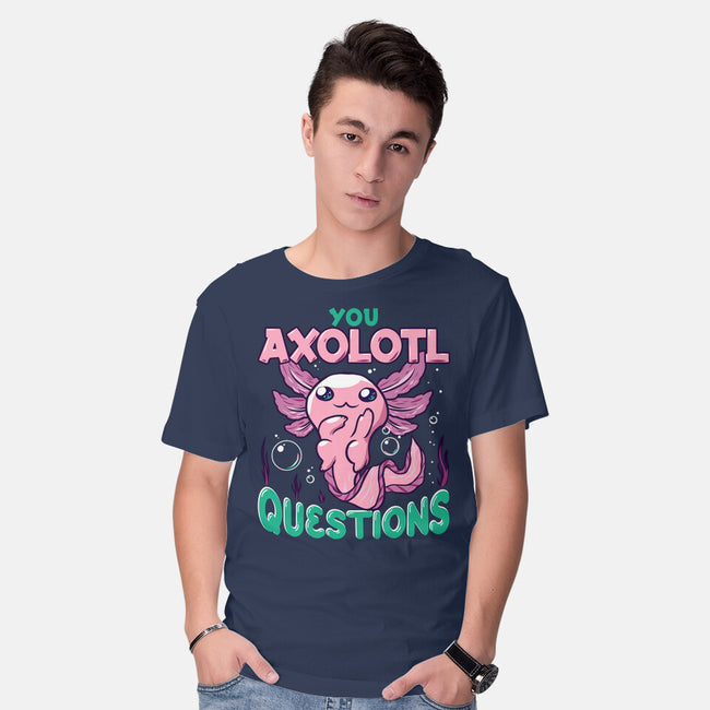 You Axolotl Questions-mens basic tee-GilarRic