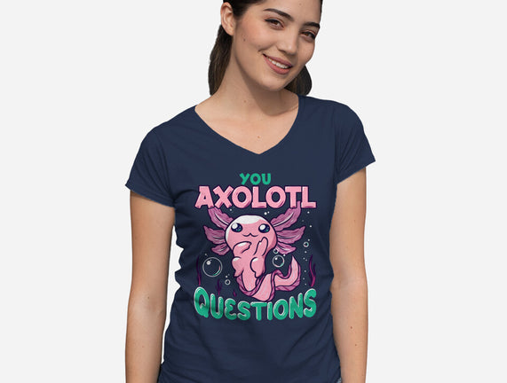 You Axolotl Questions