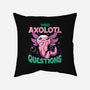 You Axolotl Questions-none removable cover w insert throw pillow-GilarRic