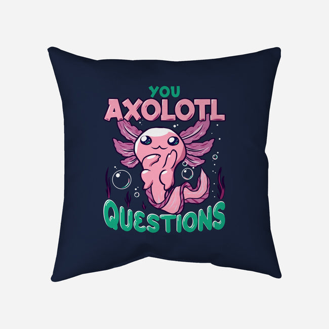 You Axolotl Questions-none removable cover w insert throw pillow-GilarRic