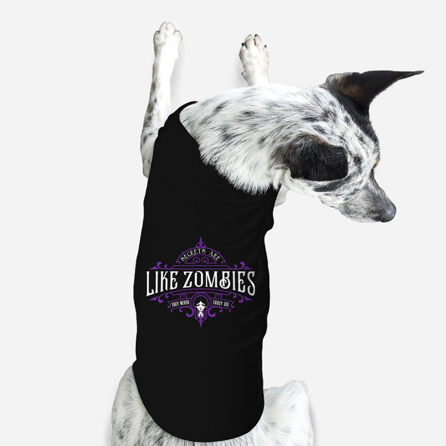 Secrets Are Like Zombies-dog basic pet tank-demonigote