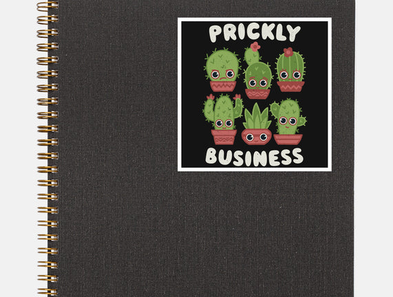 It's Prickly Business