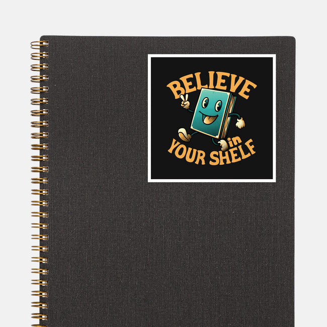 Believe In Your Shelf-none glossy sticker-tobefonseca