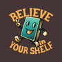 Believe In Your Shelf-none removable cover w insert throw pillow-tobefonseca