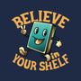 Believe In Your Shelf-none polyester shower curtain-tobefonseca