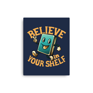 Believe In Your Shelf
