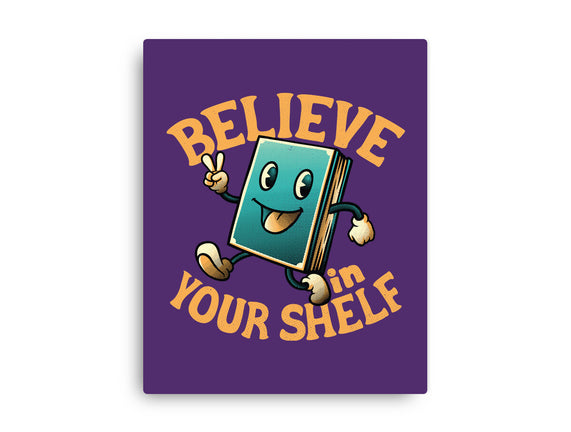 Believe In Your Shelf