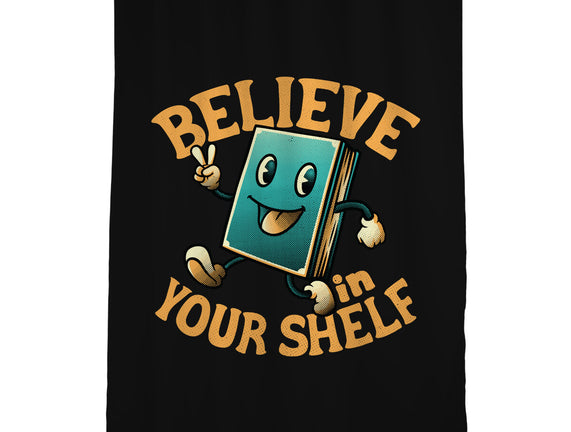 Believe In Your Shelf