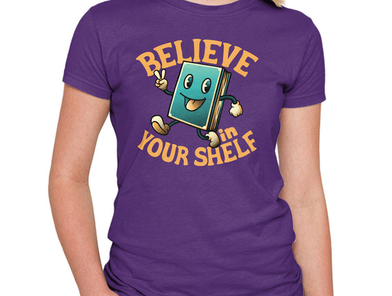 Believe In Your Shelf