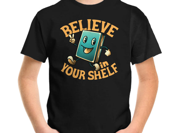 Believe In Your Shelf